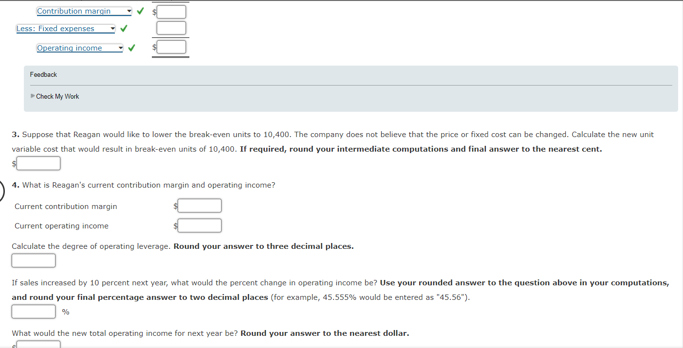 that Reagan would like to lower the break-even units to 10,400 .