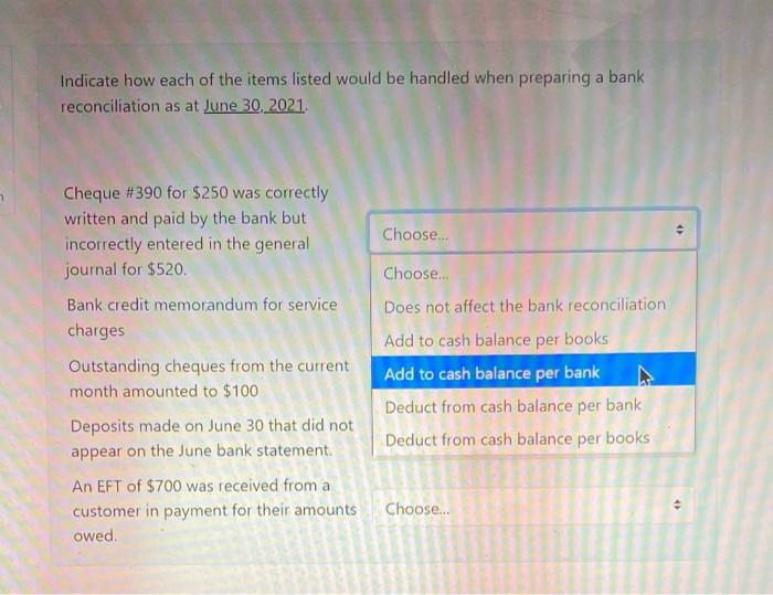  Indicate how each of the items listed would be handled when