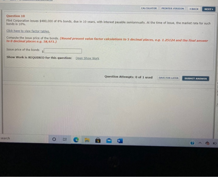  CALCULATOR PRINTER VERSION (BACK NEXT Question 10 Flint Corporation issues $480,000