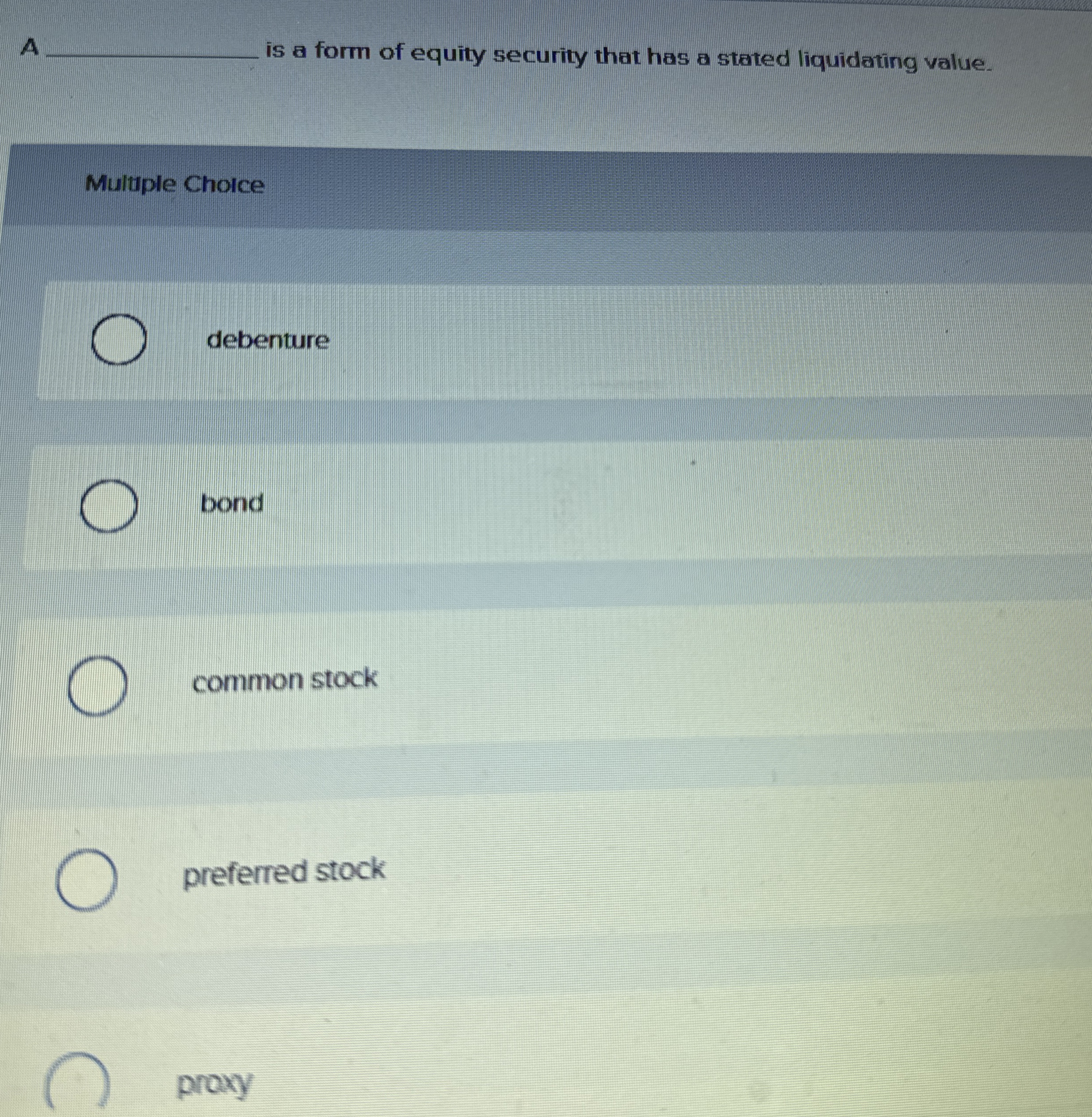  Muluple Choice is a form of equity security that has a