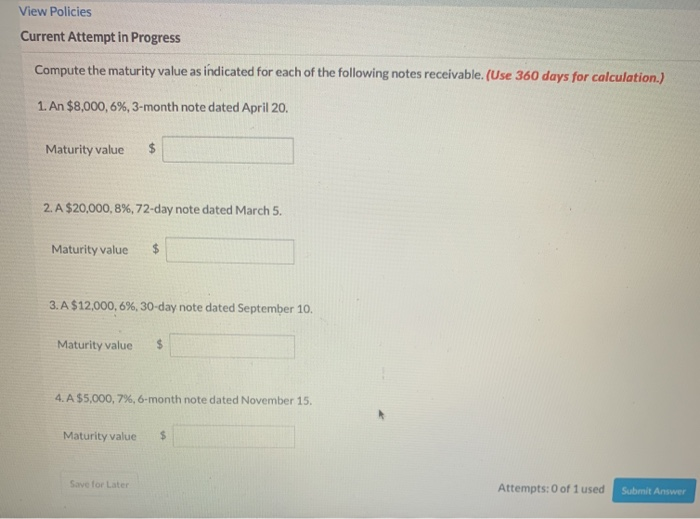  View Policies Current Attempt in Progress Compute the maturity value as