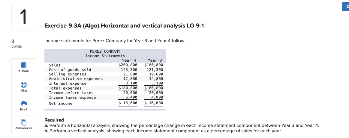  1 Exercise 9-3A (Algo) Horizontal and vertical analysis LO 9-1 8
