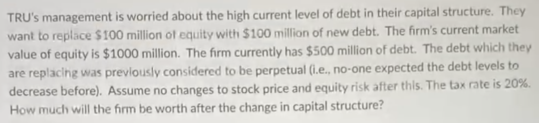  Please give an explaination/show work. Thanks! TRU's management is worried about
