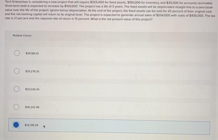  Tech Enterprises is considering a new project that will require $325,000