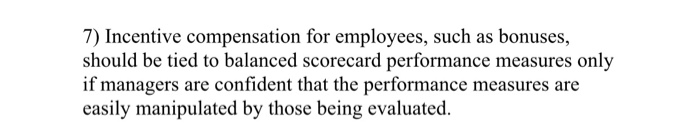 true or false 7) Incentive compensation for employees, such as bonuses, should