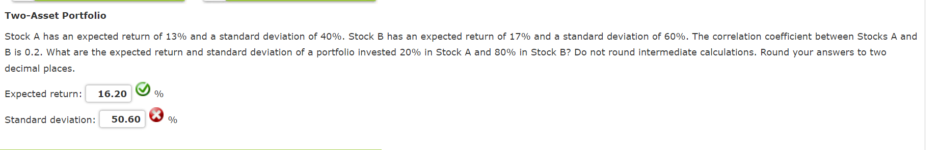 Two-Asset Portfolio Stock A has an expected return of 13% and a