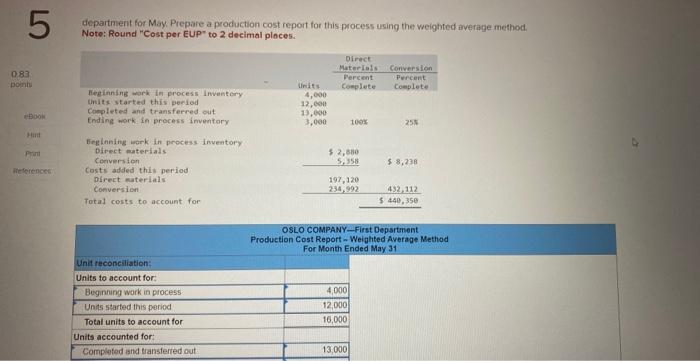 the next department and its ending work in process inventory. Note: Round