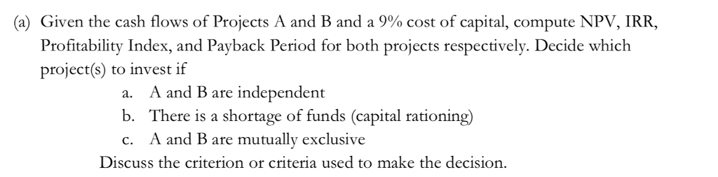 The calculations are completed please simply complete a,b,c. (a) Given the cash