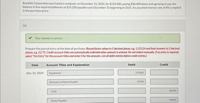Please solve part (c) Bramble Corporation purchased a computer on December 31,2024