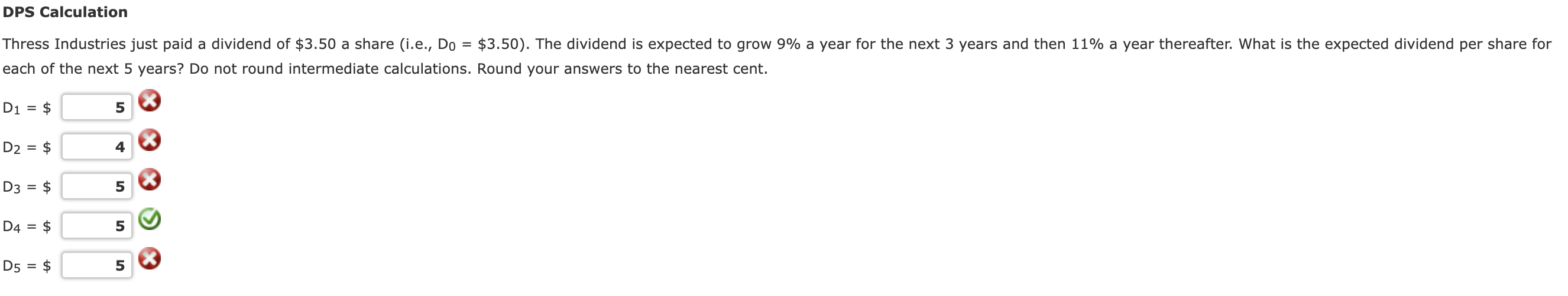  DPS Calculation each of the next 5 years? Do not round