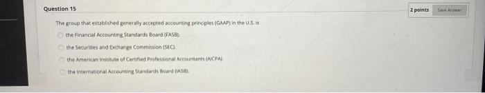 SOS Question 15 2 points Save and The group that established generally