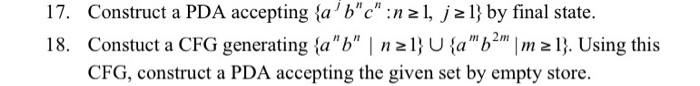 {a"b"c" | m, n 2 1} by final state. Given L =
