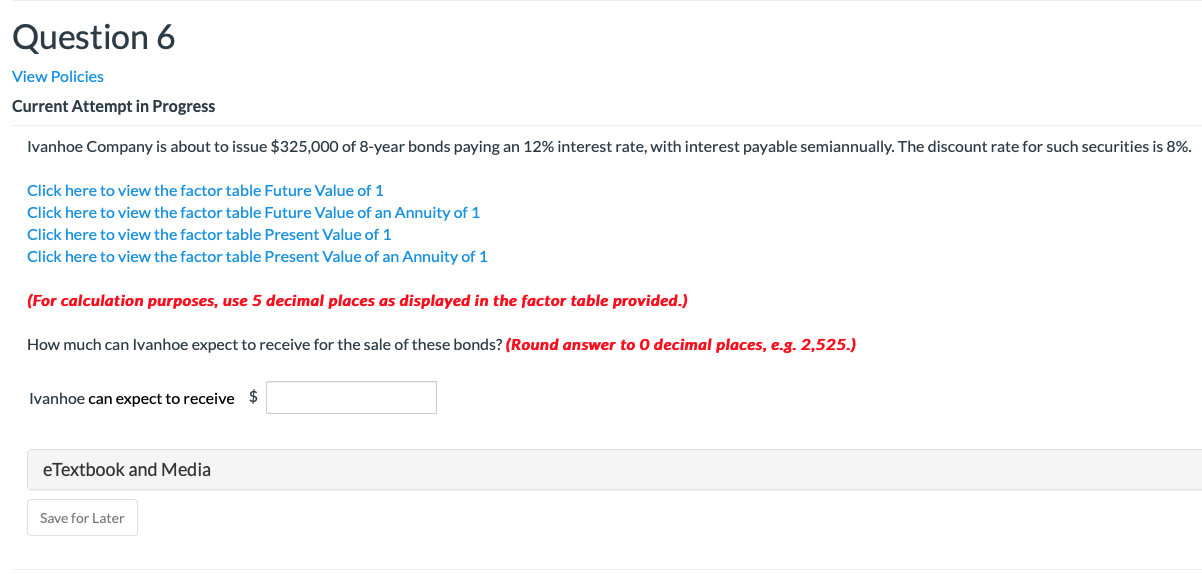  Question 6 View Policies Current Attempt in Progress Ivanhoe Company is