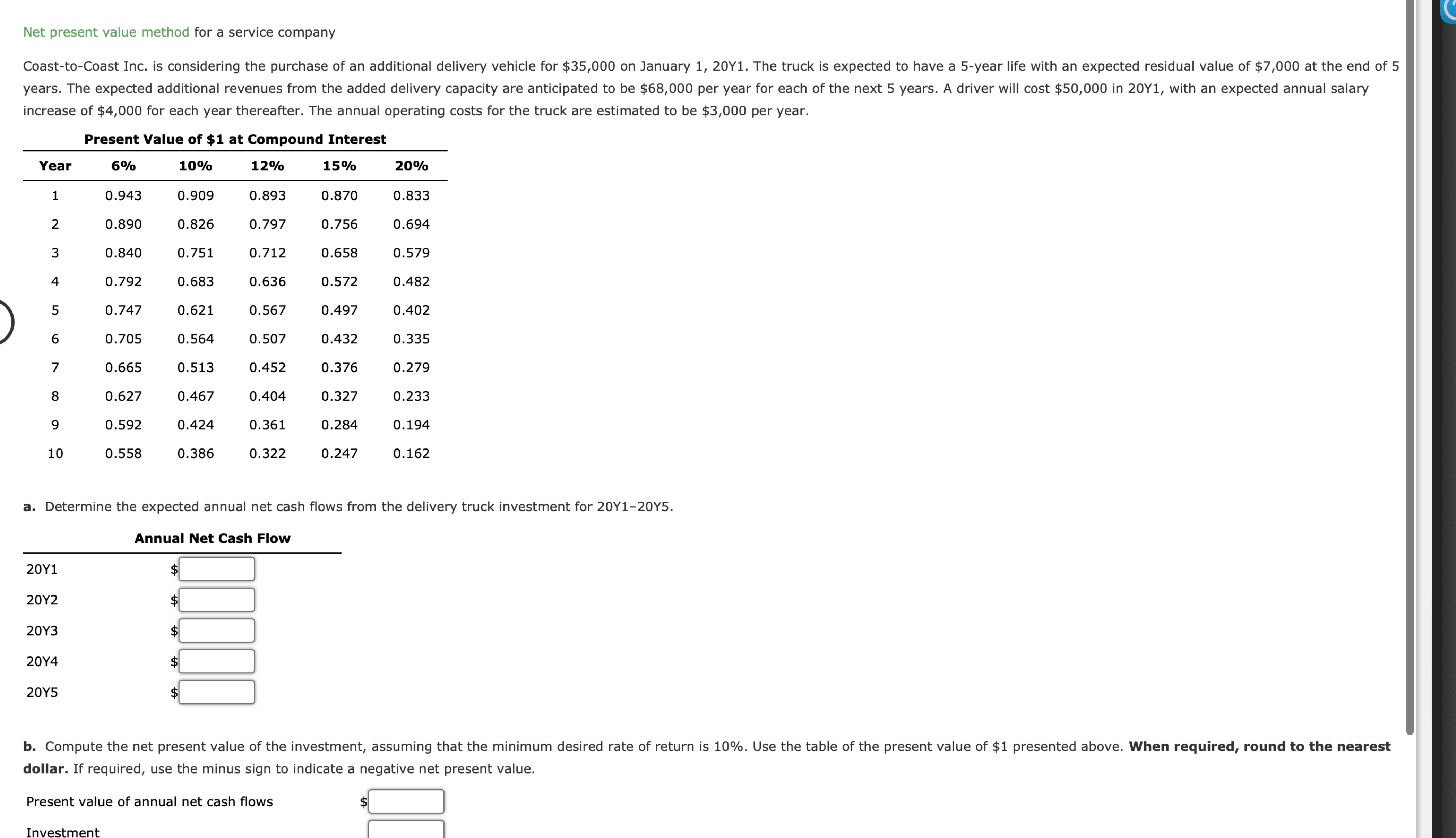  Net present value method for a service company a. Determine the