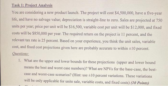  Task 1: Project Analysis You are considering a new product launch.