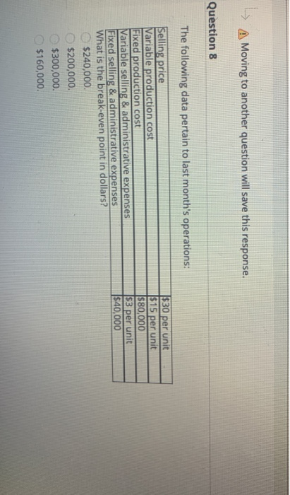  A Moving to another question will save this response. Question 8