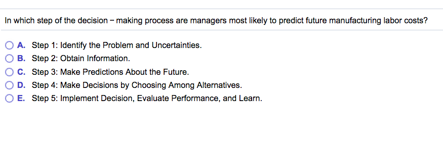  In which step of the decision - making process are managers