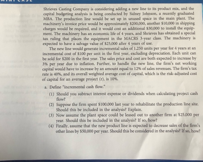  Solve Question G Shrieves Casting Company is considering adding a new