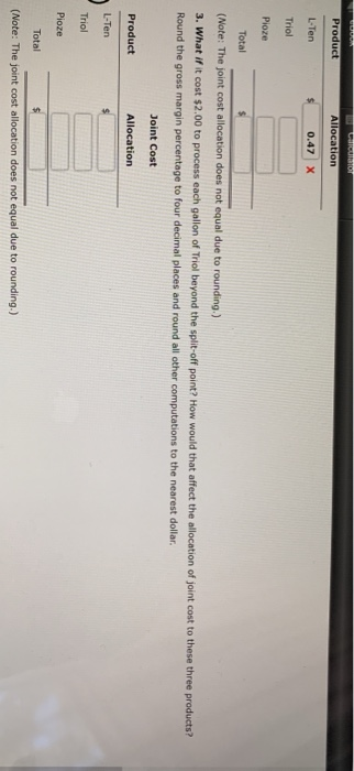 manufactures three products, L. Ten, Triol, and Pioze, from a joint process.