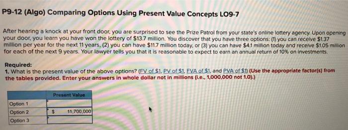  P9-12 (Algo) Comparing Options Using Present Value Concepts LO9-7 After hearing