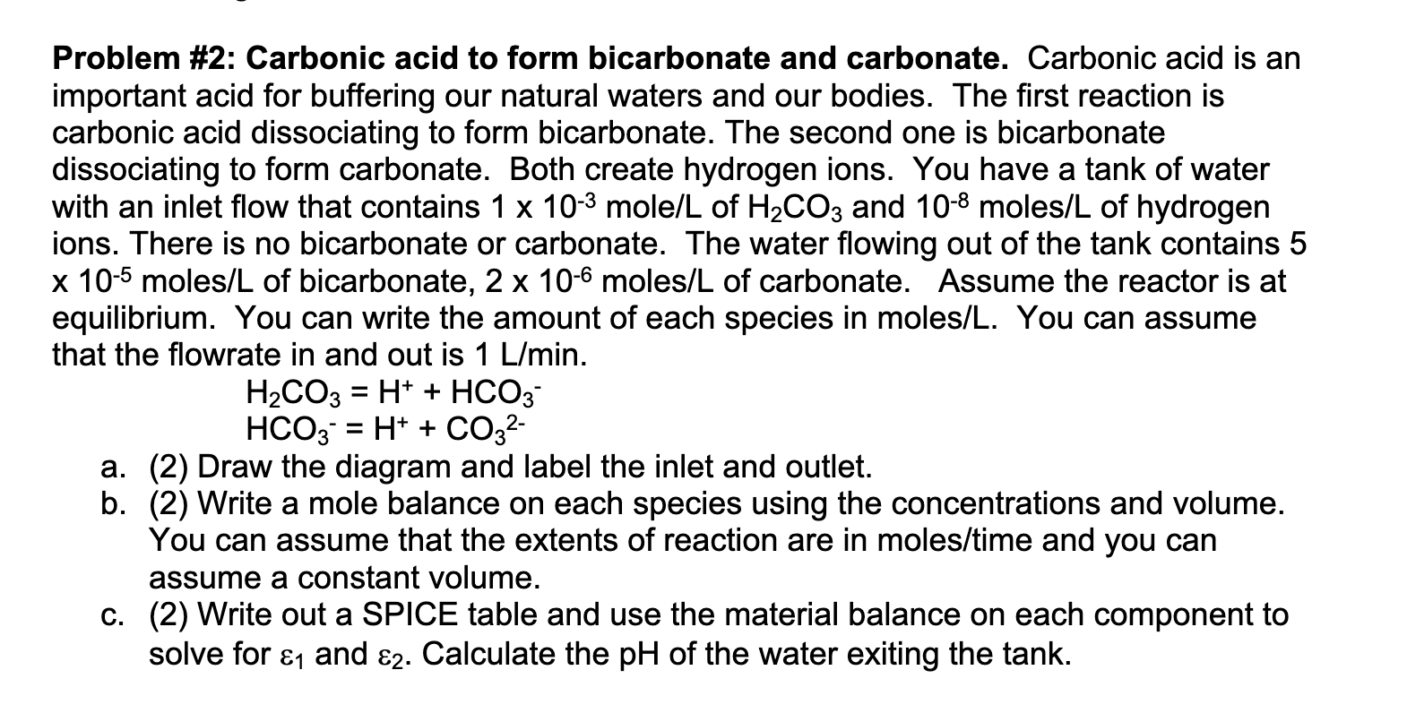  Problem #2: Carbonic acid to form bicarbonate and carbonate. Carbonic acid