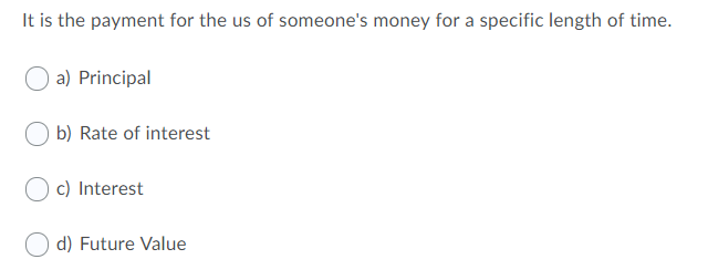 answer with explanation It is the payment for the us of