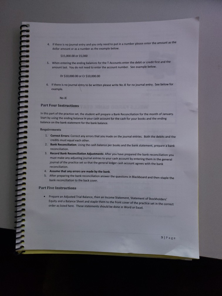 transaction. In the general journal record the transaction number, the date, Dr/Cr