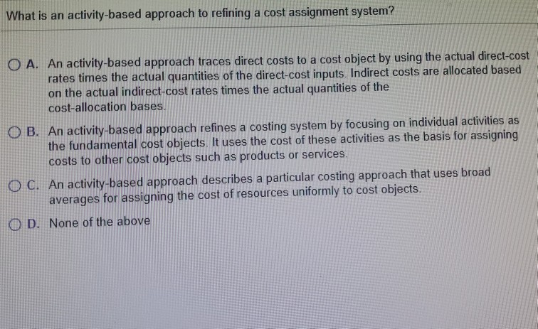 1. 2. 3. What is an activity-based approach to refining a cost
