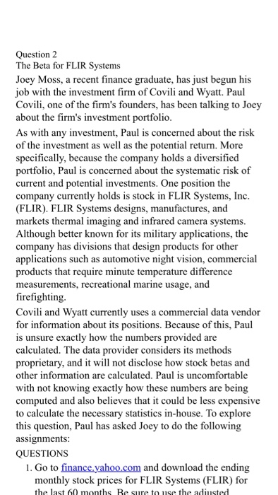  Question The Beta for FLIR Systems Joey Moss, a recent finance