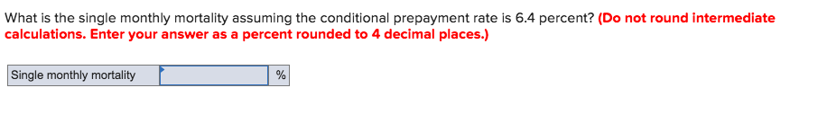 What is the single monthly mortality assuming the conditional prepayment rate