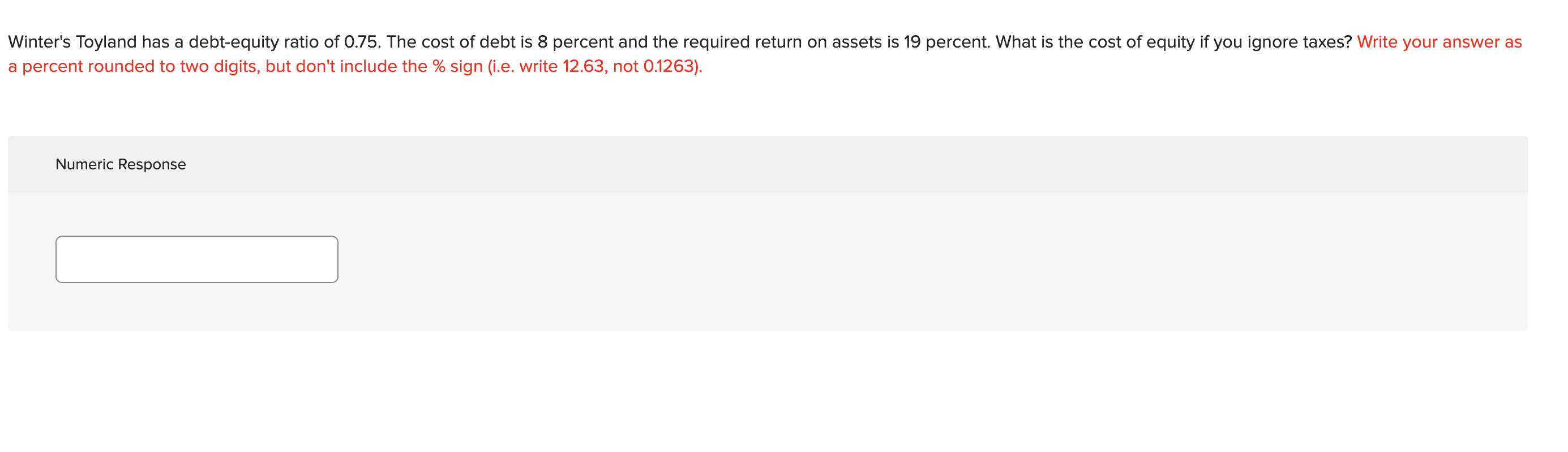 Winter's Toyland has a debt-equity ratio of 0.75. The cost of debt