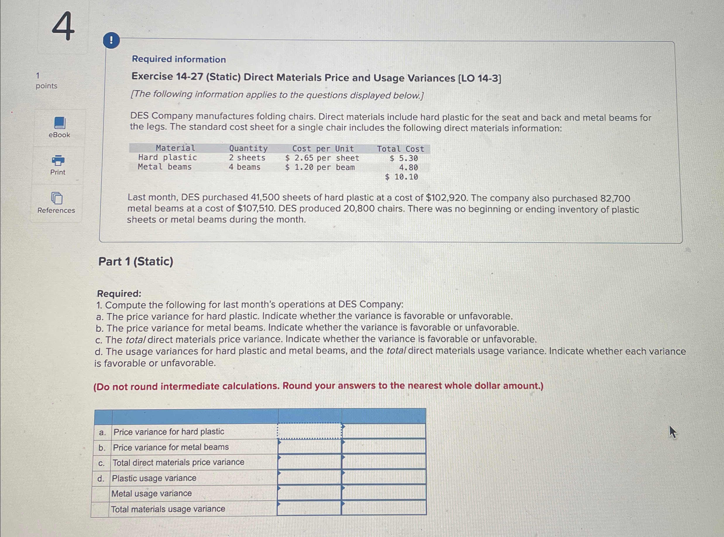  4 (1. Required information 1 points References Exercise 14-27(Static) Direct Materials