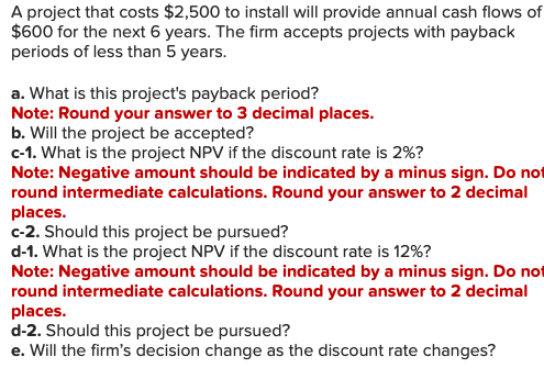  MetaA project that costs $2,500 to install will provide annual cash