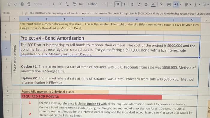 B4:K4. JK. The ECC District is preparing to sell bonds to