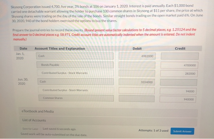  1)bonds payable and contributed surplus is wrong for first entry what