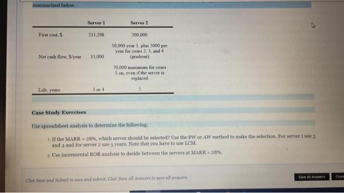  summarized below. Server 1 Server 2 Forst cost, 211,298 200 000