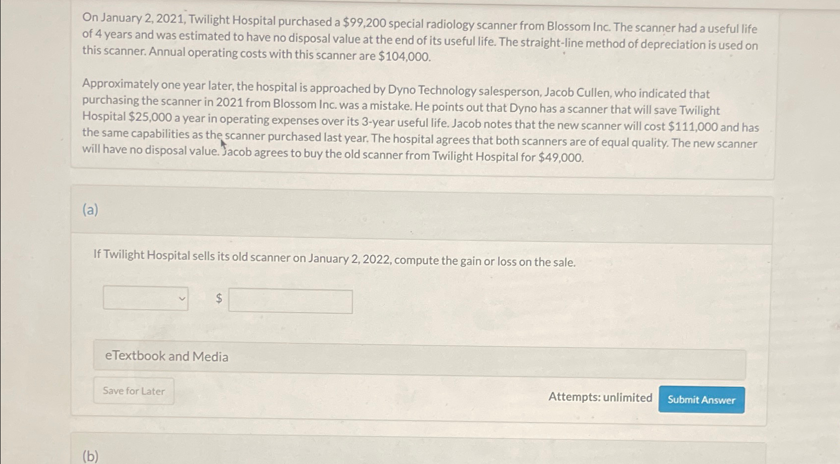  On January 2,2021, Twilight Hospital purchased a $99,200 special radiology scanner