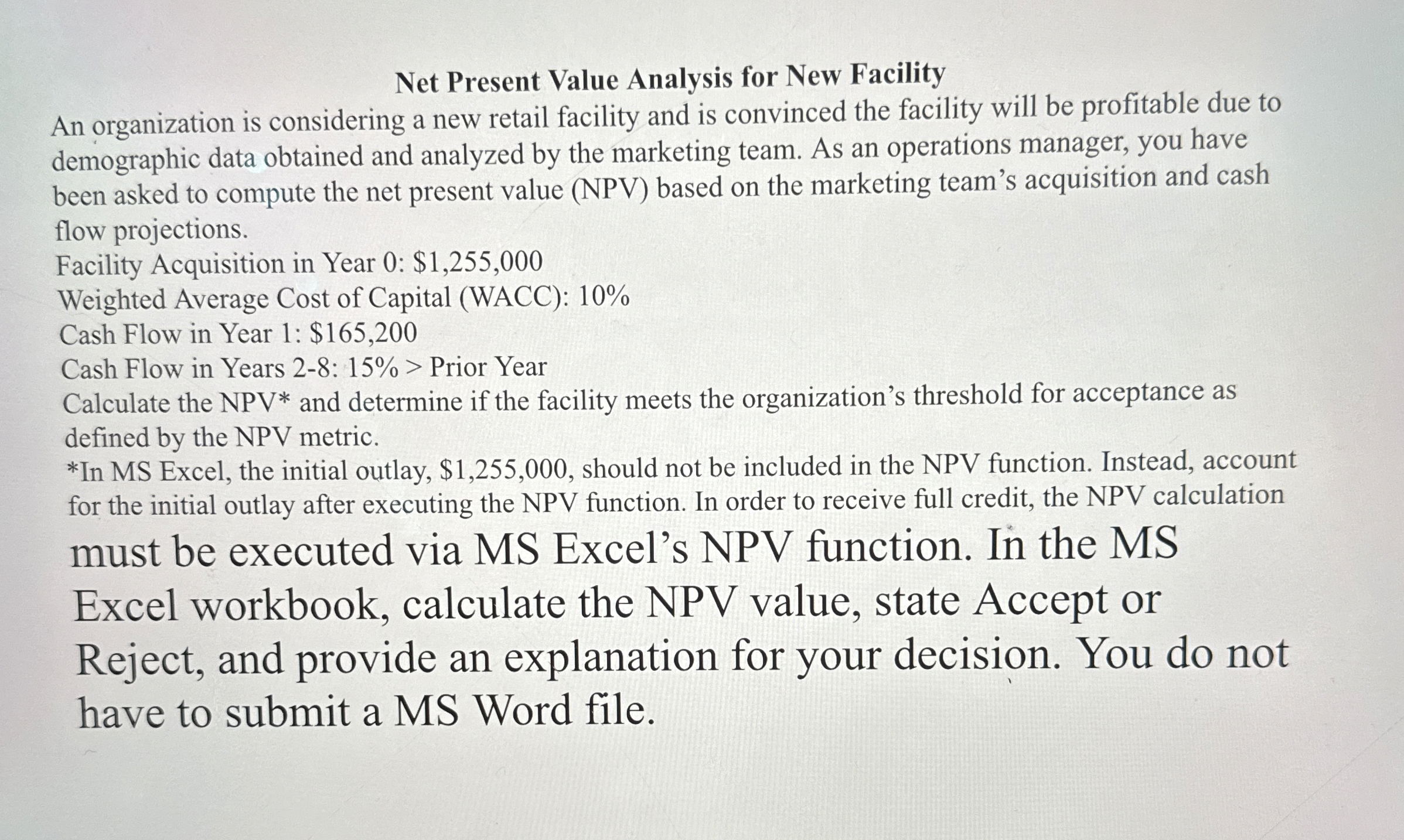  Net Present Value Analysis for New Facility An organization is considering