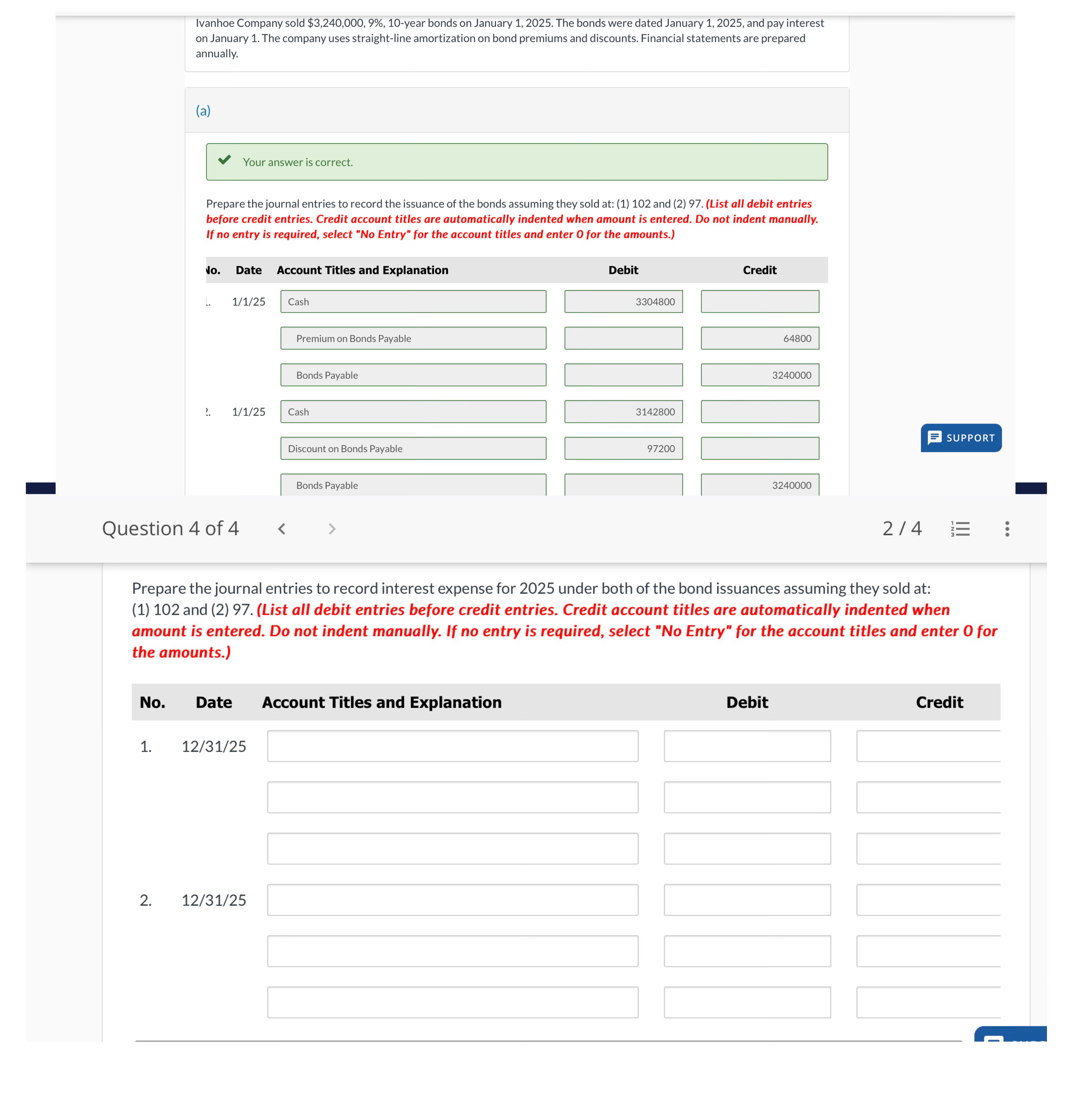  Ivanhoe Company sold $3,240,000,9%,10-year bonds on January 1,2025. The bonds were