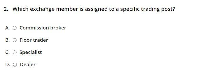  2. Which exchange member is assigned to a specific trading post?