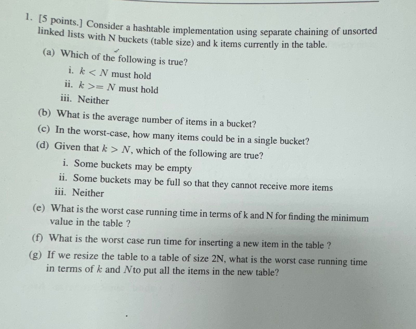 [5 points.] Consider a hashtable implementation using separate chaining of unsorted