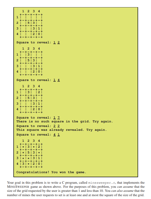 a rectangular grid containing hidden "mines, in some of its squares, without