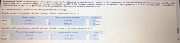  Requirement 4. Division is considering two posible expansion plans Plan A