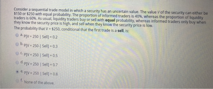  Consider a sequential trade model in which a security has an