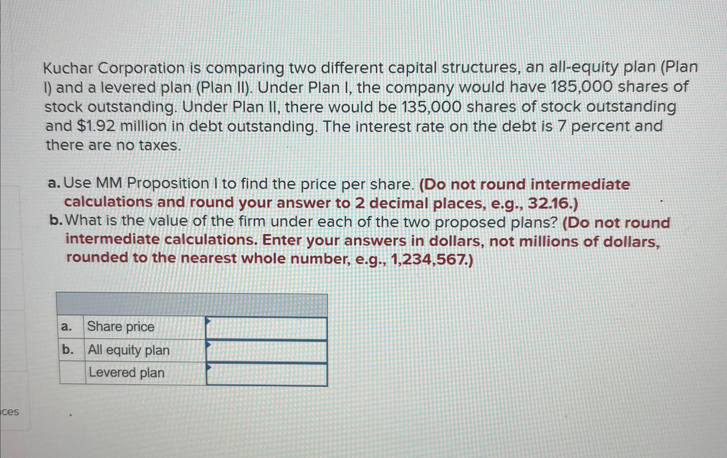  Kuchar Corporation is comparing two different capital structures, an all-equity plan