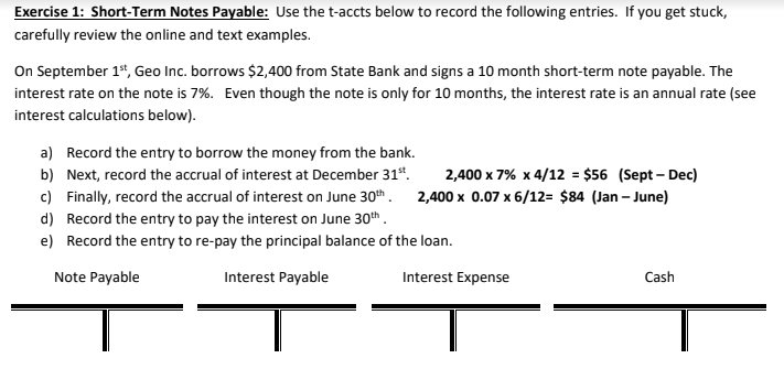 Exercise 1: Short-Term Notes Payable: Use the t-accts below to record