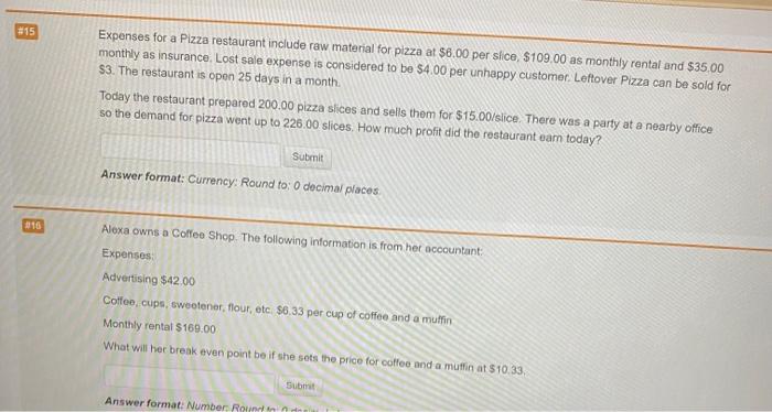 Round to 2 decimal places. Point where revenue nexperse Exampin: $100 as