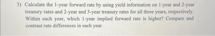 Calculate the 1-year forward rate by using yield information on 1-year