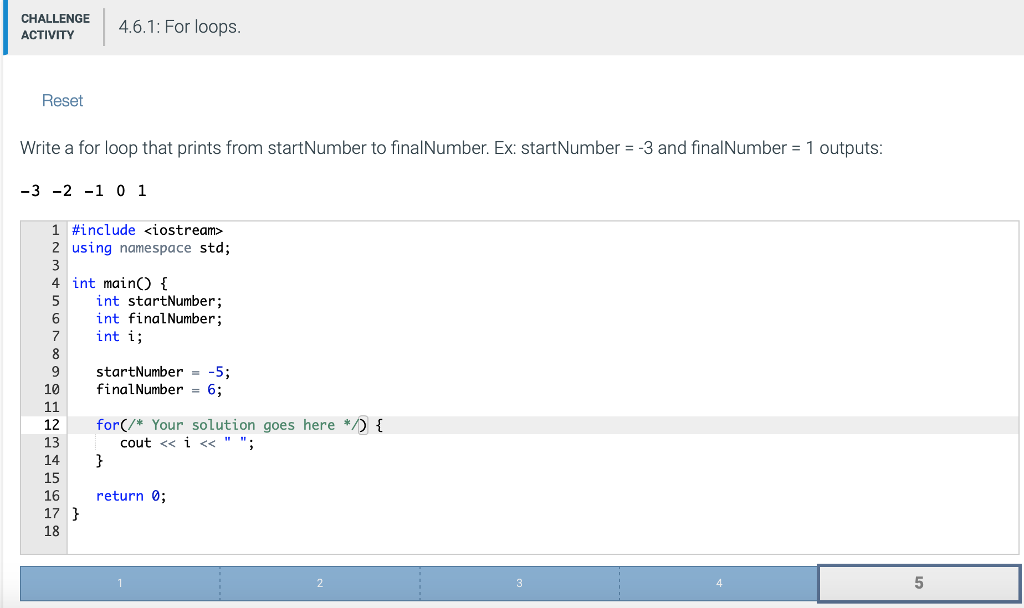 CHALLENGE ACTIVITY Reset 4.6.1: For loops. Write a for loop that prints
