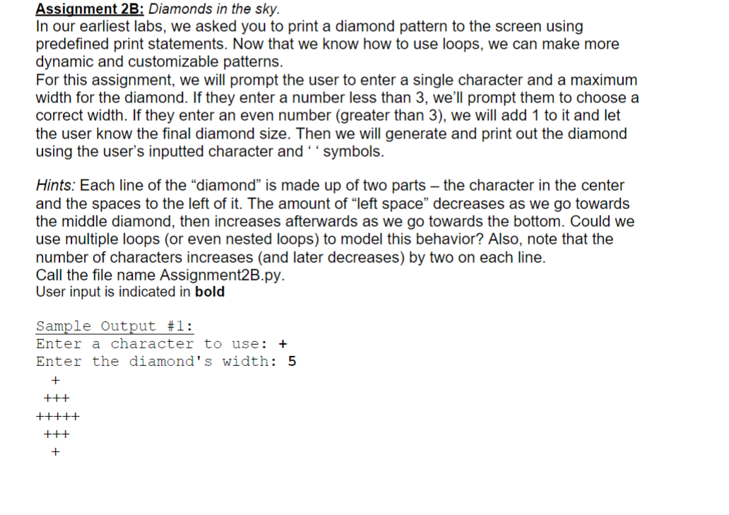  Sample output #3: Enter a character to use: Enter the diamond's